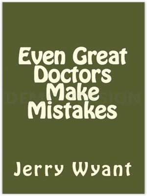 cover image of Even Great Doctors Make Mistakes